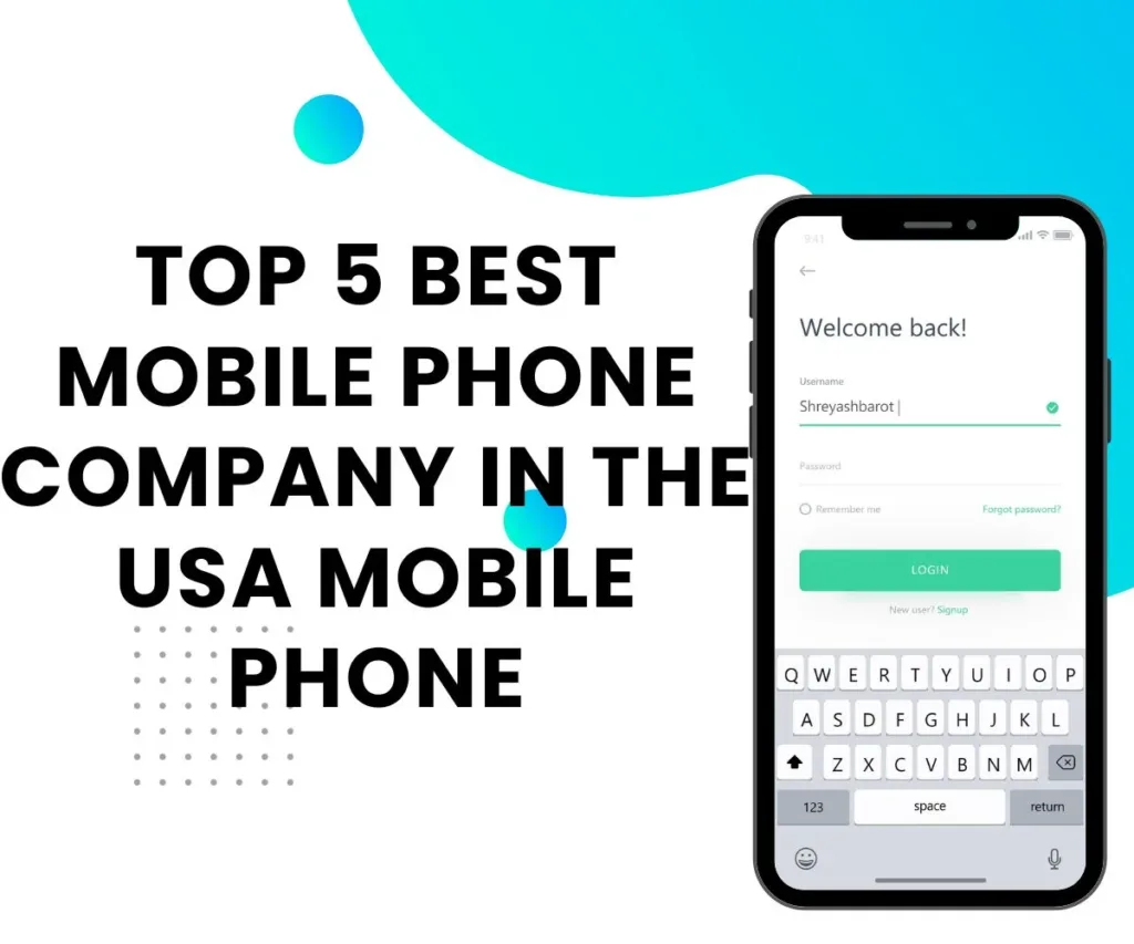 Top 5 Best Mobile Phone Company In The USA mobile phone